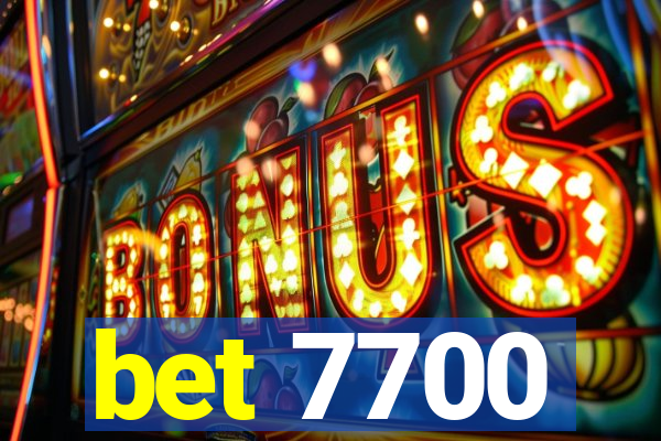 bet 7700